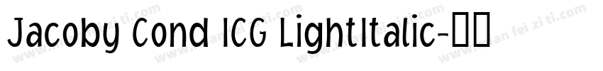 Jacoby Cond ICG LightItalic字体转换